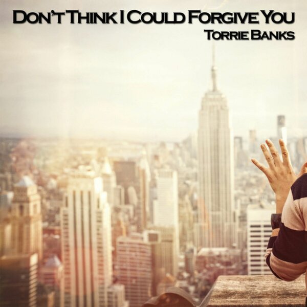 Cover for Don't Think I Could Forgive You